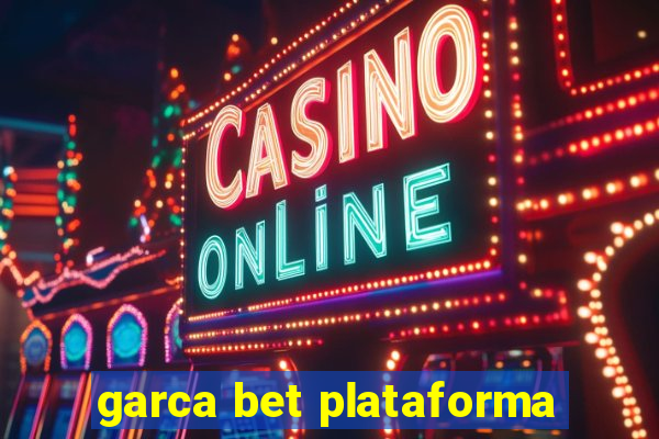 garca bet plataforma